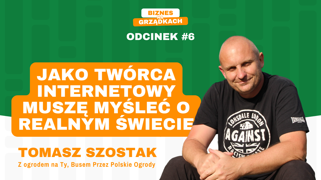 Czy w 2024 warto mieć blog ogrodniczy? Tomasz Szostak Z ogrodem na Ty