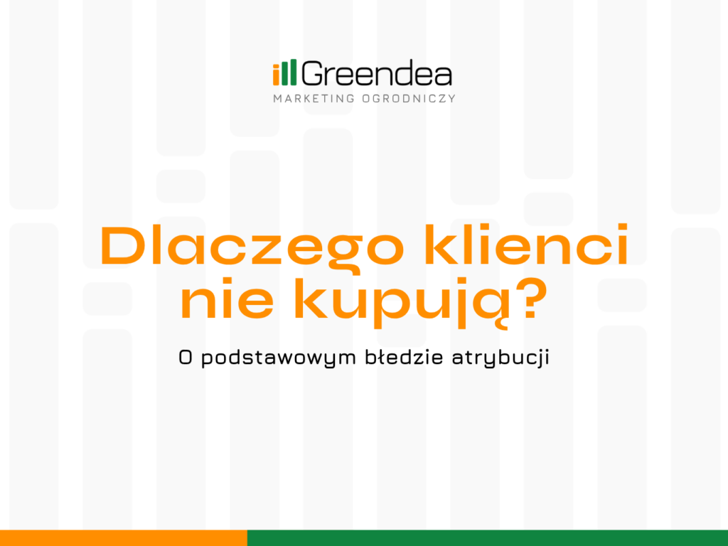 Dlaczego klienci nie kupują? Podstawowy błąd atrybucji