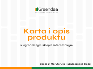Karta i opis produktu w sklepie ogrodniczym cz. 2 merytoryka i użyteczność