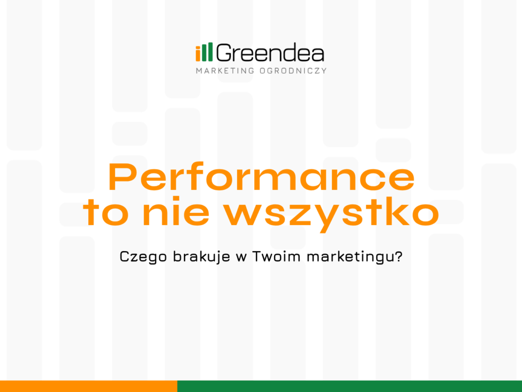Performance marketing to nie wszystko