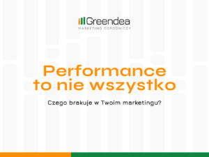 Performance marketing to nie wszystko